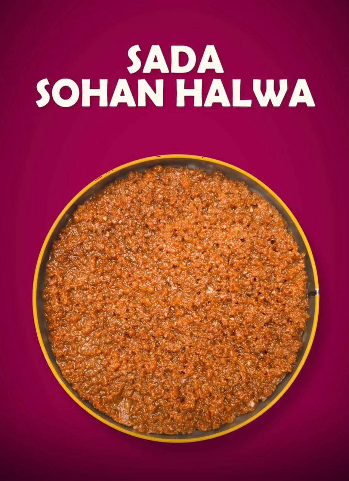 Sada Sohan Halwa - (سادہ سوہن حلوہ )